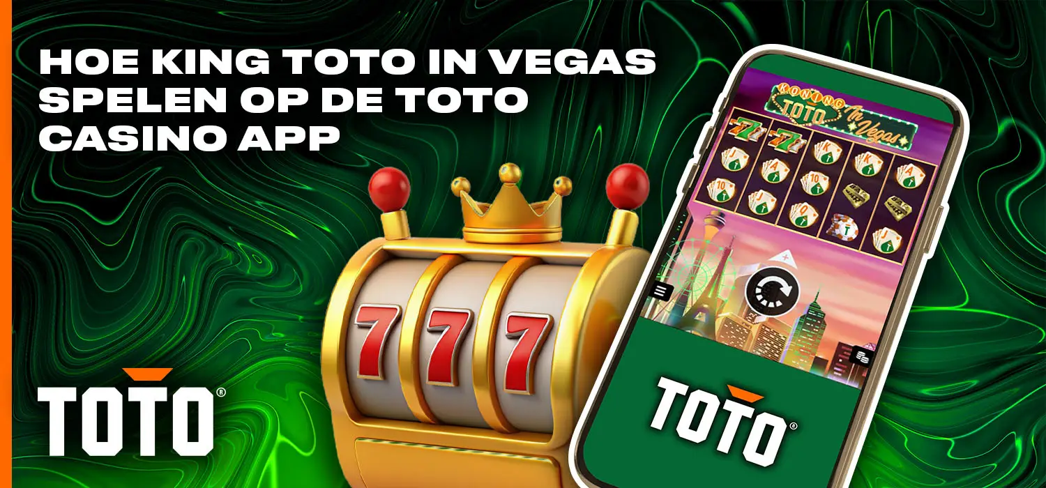 Speel Koning in Vegas bij TOTO Casino voor Nederland in de mobiele app